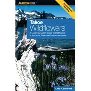 Tahoe Wildflowers A Month-By-Month Guide To Wildflowers In The Tahoe Basin And Surrounding Areas