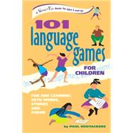 101 Language Games for Children : Fun and Learning with Words, Stories and Poems