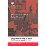 European Recovery and the Search for Western Security, 1946-1948: Documents on British Policy Overseas, Series I, Volume XI