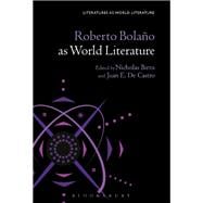Roberto Bolaño As World Literature