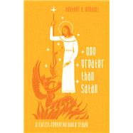 One Greater Than Satan