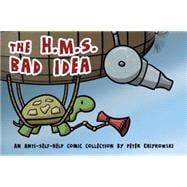 The H.M.S. Bad Idea