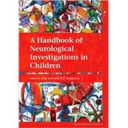 A Handbook of Neurological Investigations in Children