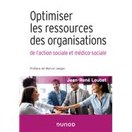 Optimiser les ressources des organisations de l'action sociale et médico-sociale