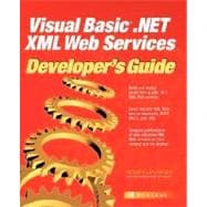 Visual Basic.Net Xml Web Services Developer's Guide