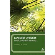 Language Evolution Contact, Competition and Change