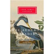 The Audubon Reader Edited and Introduced by Richard Rhodes