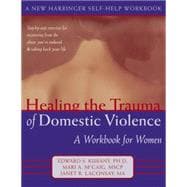 Healing the Trauma of Domestic Violence: A Workbook for Women,9781572243699