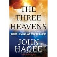 The Three Heavens Angels, Demons and What Lies Ahead