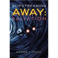 Slipstreaming Away: Salvation