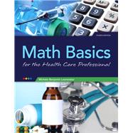 Math Basics for the Healthcare Professionals