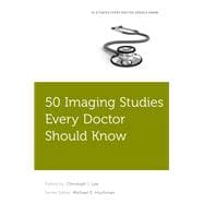 50 Imaging Studies Every Doctor Should Know