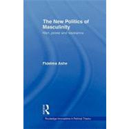 The New Politics of Masculinity: Men, Power and Resistance