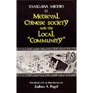 Medieval Chinese Society and the Local Community