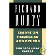 Essays on Heidegger and Others Vol. 2 : Philosophical Papers
