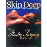 Skin Deep Our Makeover Stories: Real Patients, Real Stories, the Real Truth