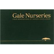 Gale Nurseries Four Generations of Garden Excellence