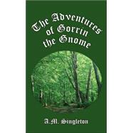 The Adventures of Gorrin the Gnome