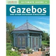 Ultimate Guide to Gazebos and Other Outdoor Structures