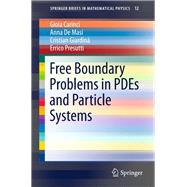 Free Boundary Problems in PDEs and Particle Systems