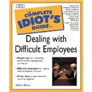 The Complete Idiot's Guide to Dealing with Difficult Employee