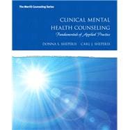 Clinical Mental Health Counseling Fundamentals of Applied Practice