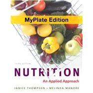 Nutrition : An Applied Approach, Myplate Edition