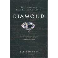 Diamond : A Journey to the Heart of an Obsession