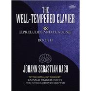 The Well-Tempered Clavier 48 Preludes and Fugues Book II