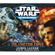 Star Wars: New Jedi Order: The Unifying Force