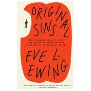 Original Sins The (Mis)education of Black and Native Children and the Construction of American Racism