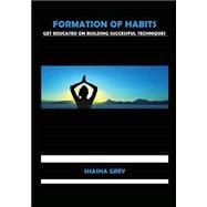 Formation of Habits