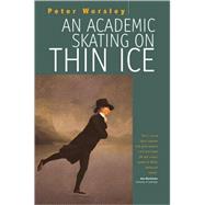 An Academic Skating on Thin Ice