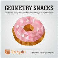 Geometry Snacks Bite Size Problems and How to Solve Them