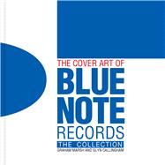 The Cover Art of Blue Note Records The Collection