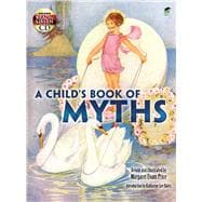 A Child's Book of Myths Includes a Read-and-Listen CD