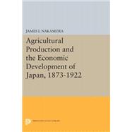 Agricultural Production and the Economic Development of Japan 1873-1922
