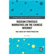 Russian Strategic Narratives on the Chinese Internet