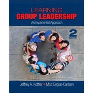 Learning Group Leadership : An Experiential Approach