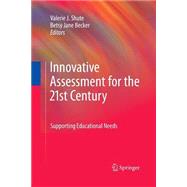 Innovative Assessment for the 21st Century