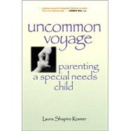 Uncommon Voyage : Parenting a Special Needs Child