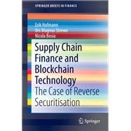 Supply Chain Finance and Blockchain Technology,9783319623702