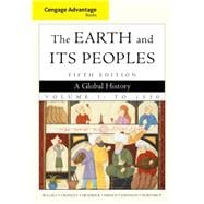 Cengage Advantage Books: The Earth and Its Peoples, Volume 1