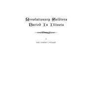 Revolutionary Soldiers Buried in Illinois