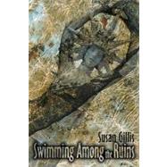 Swimming Among the Ruins