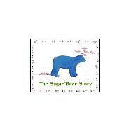 The Sugar Bear Story