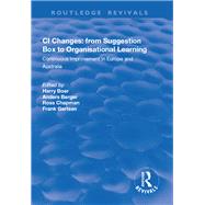 CI Changes from Suggestion Box to Organisational Learning: Continuous Improvement in Europe and Australia: Continuous Improvement in Europe and Australia