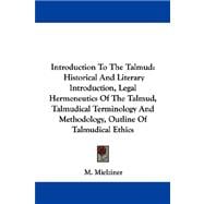 Introduction to the Talmud: Historical and Literary Introduction, Legal Hermeneutics of the Talmud, Talmudical Terminology and Methodology, Outline of Talmudical Ethics
