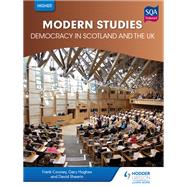 Higher Modern Studies for CfE: Democracy in Scotland and the UK