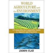 World Agriculture and the Environment